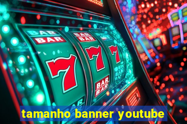 tamanho banner youtube